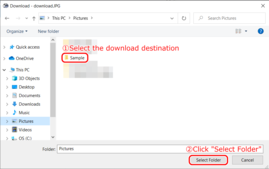 Select the download destination Select the download destination